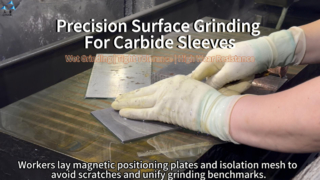 Precision Surface Grinding for Cemented Carbide Sleeves